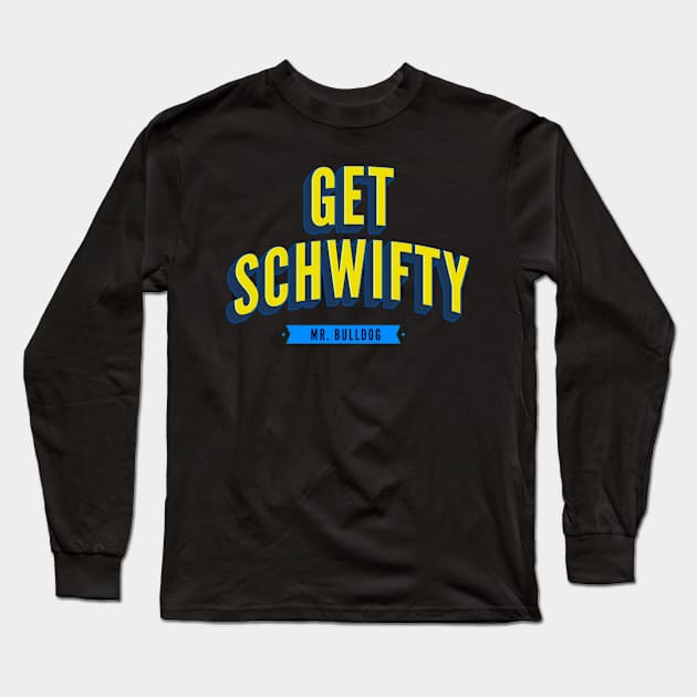 Get Schwifty Classic Comic Book Style Long Sleeve T-Shirt by ThreadChef